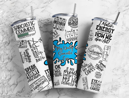 Sarcastic  Tumbler - Variations Available